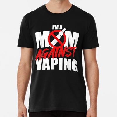 Jsem máma proti vapování Anti Vape Kouření Tričko S-5XL Nejlepší tričko
