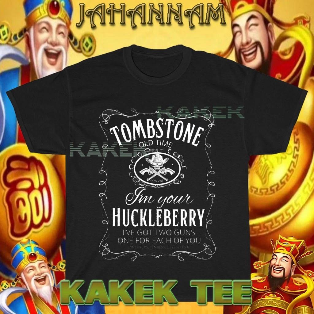 

New Shirt I m Your Huckleberry Guns Tombstone USA T shirt Funny Size S to 5XL XL