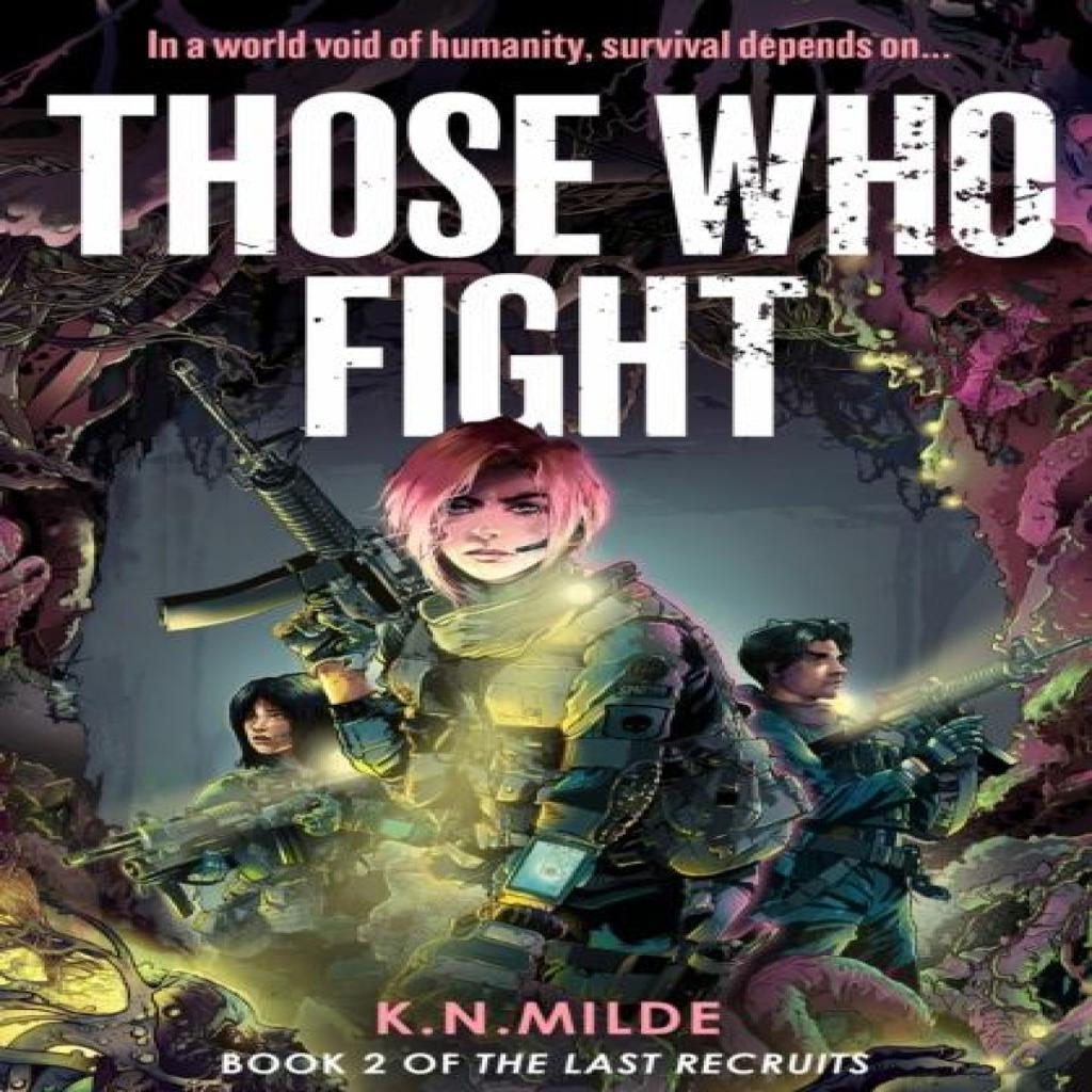 Those Who Fight by K. N. Milde Paperback Book 9780008665258