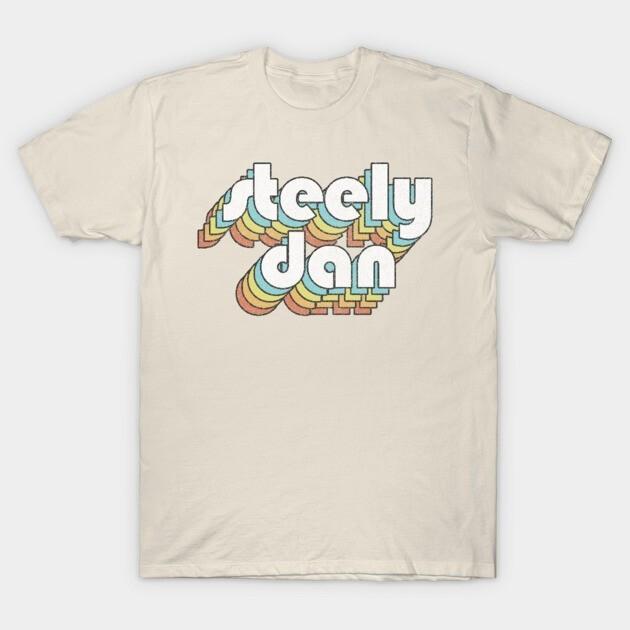Steely Dan  / Retro Faded-Style Typography Design T-Shirt Unisex T-Shirt L