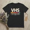 VHS-Kassette Die Zukunft ist da 1976 T-Shirt Unisex 100% Baumwolle Humor T-Shirt Rundhals Video Abgenutztes T-Shirt Kurzarm Kleidung