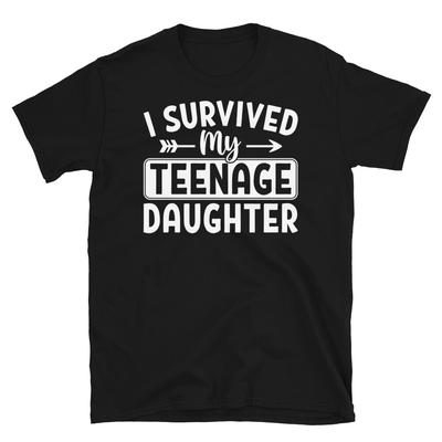 I Survived My Teenage Daughter Parenting Humor Short-Sleeve Unisex T-Shirt