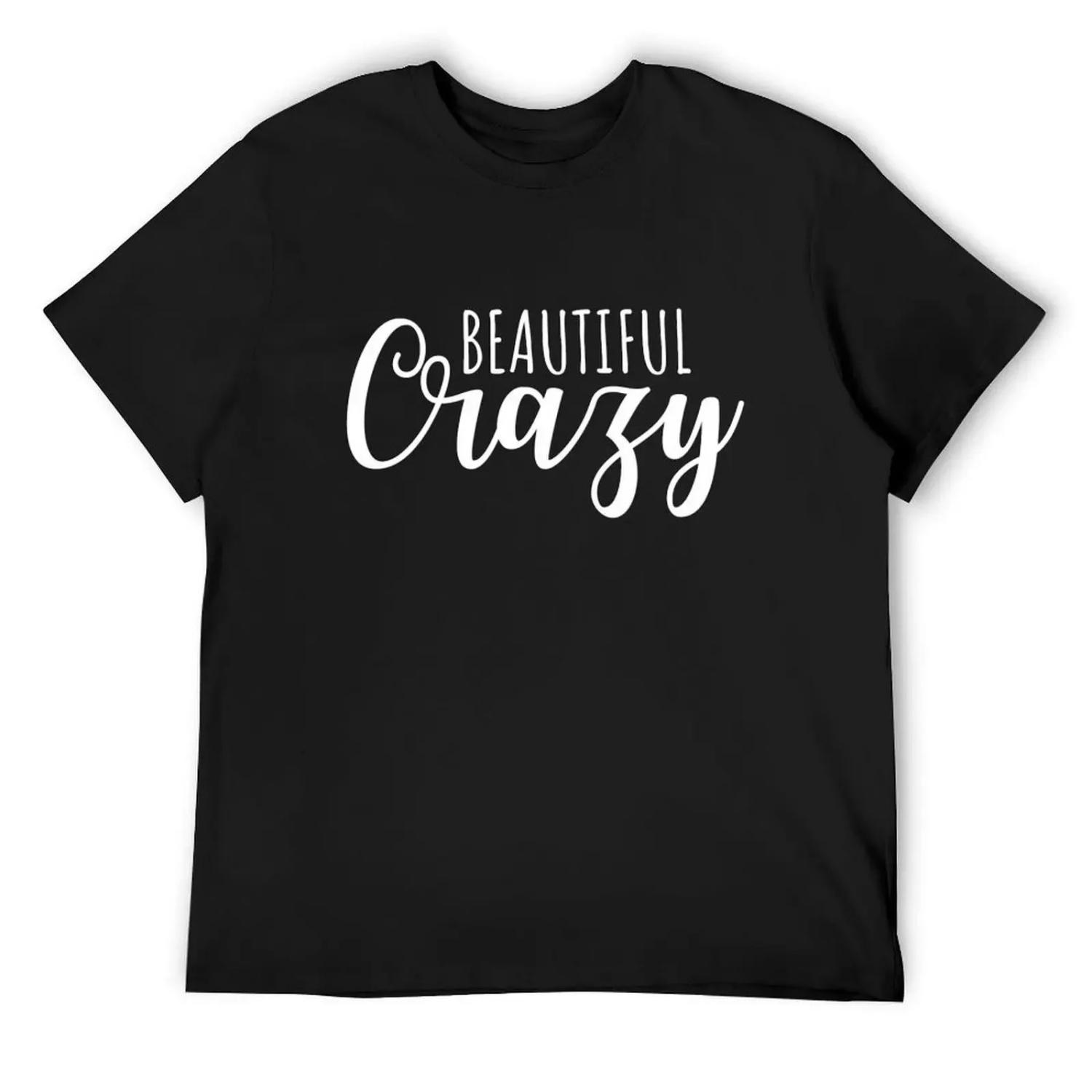

Beautiful Crazy Lyrics T-Shirt fashion shirts street wear Short sleeve tee men t shirts XXXXXL різнокольоровий