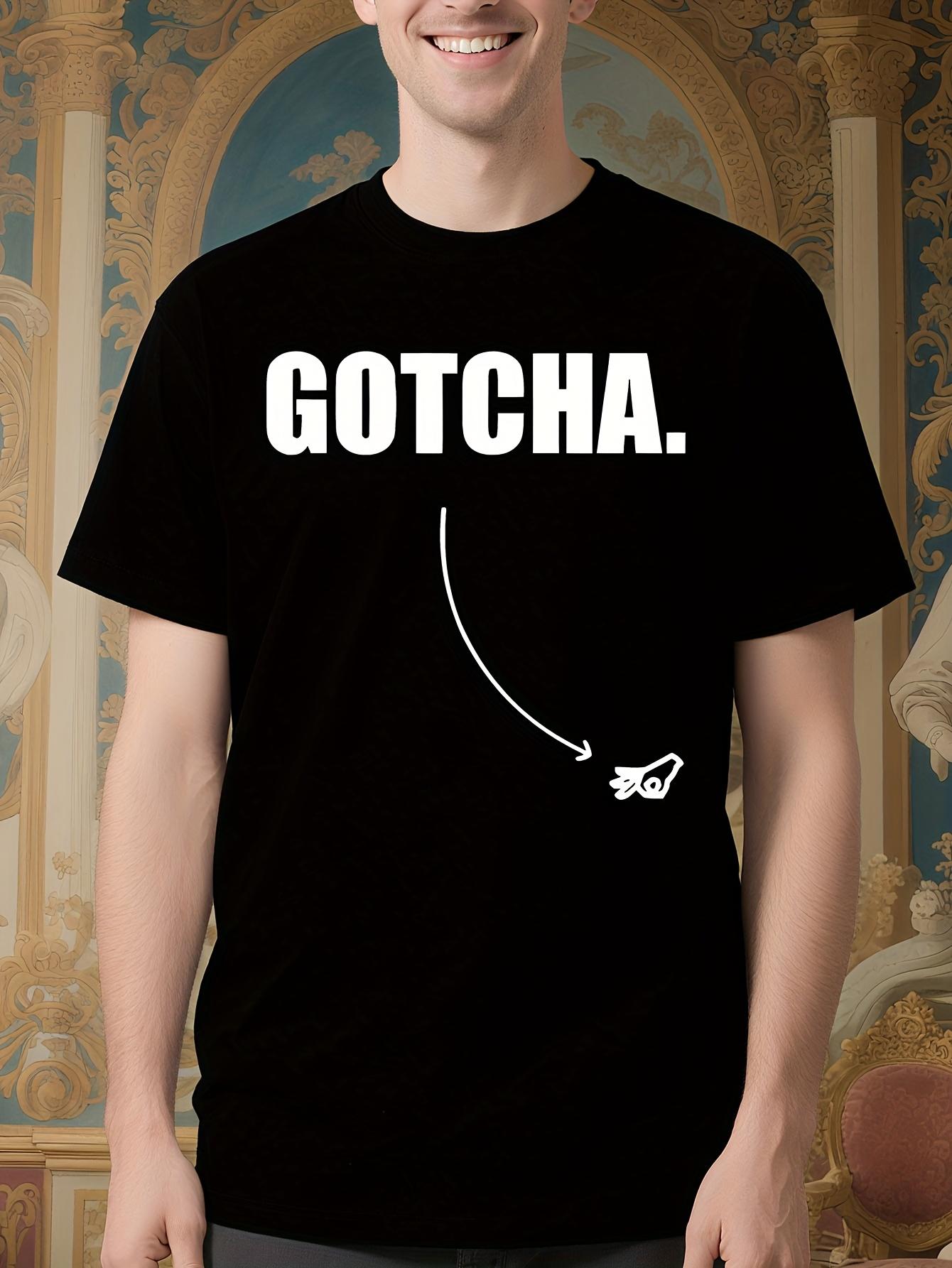 Funny Gotcha Meme Tshirt - Bold GOTCHA Graphic Tee with A... XXL