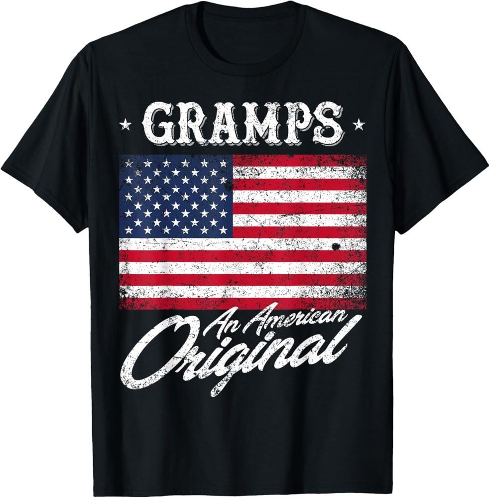 

Gramps An American Original Patriotic 4th of July Shirt T-Shirt 2XL