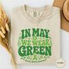 In May We Wear Green Tee, Mental Health Awareness Tee, Wear Green May Gift, Awareness Month Support Shirt, Counselor Advocate Gift