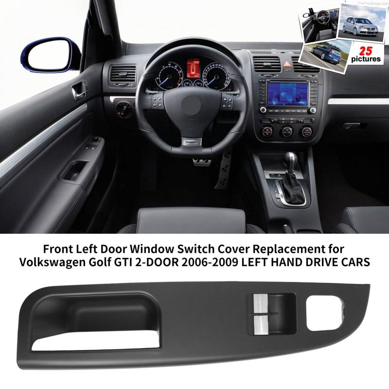 Front Right/LEFT Door Window Switch Cover Replacement for Volkswagen Golf GTI 2-DOOR 2006-2009 HAND DRIVE Window Switch Cover
