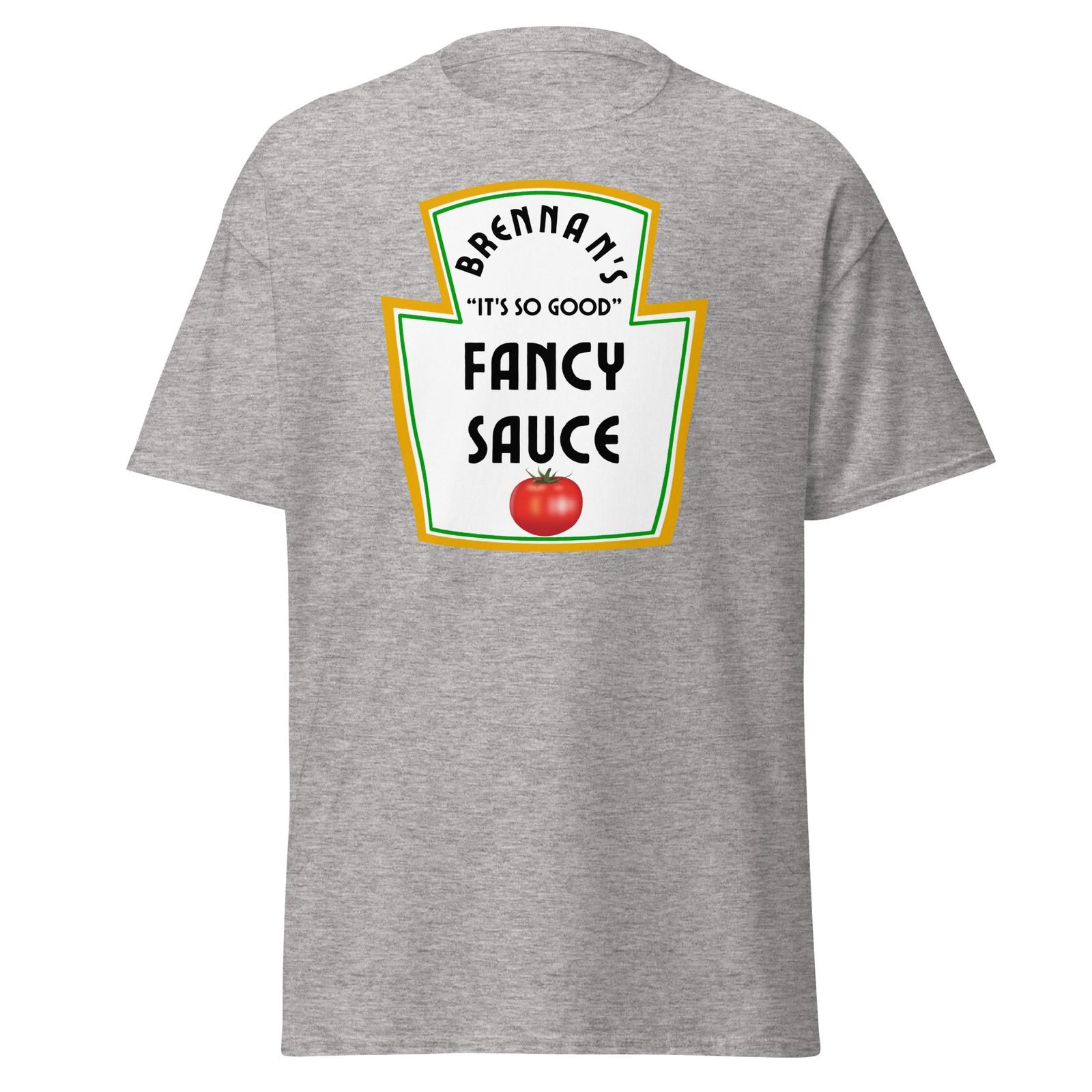 Brennan s Fancy Sauce - Step Brothers Movie Quote T-Shirt, Unisex S