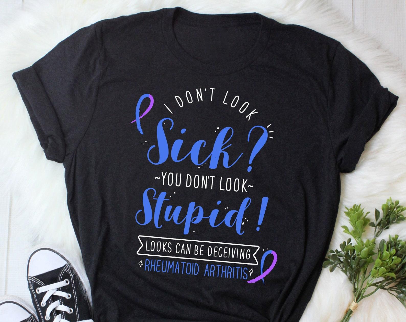 Rheumatoid Arthritis Shirt, , , Invisible Chronic Illness T-shirt Gift, RA Ribbon, RA Awareness, Spoonie Tee, Spoon Theory, Funny 140