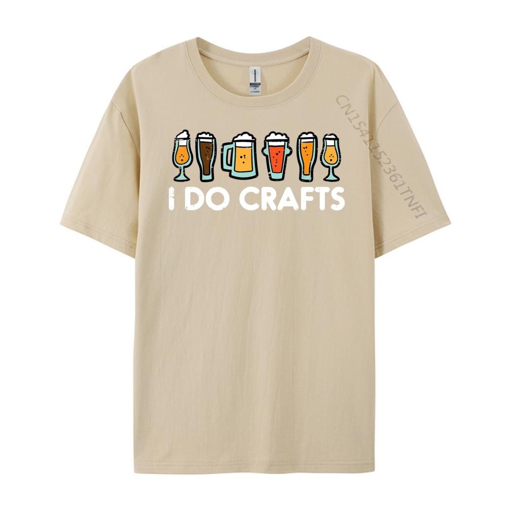 I Do Crafts Beer Funny Oktoberfest Homebrew Men Women Dad Grpahic Tee Summer Free Shipping Clothes EU SIZE Game