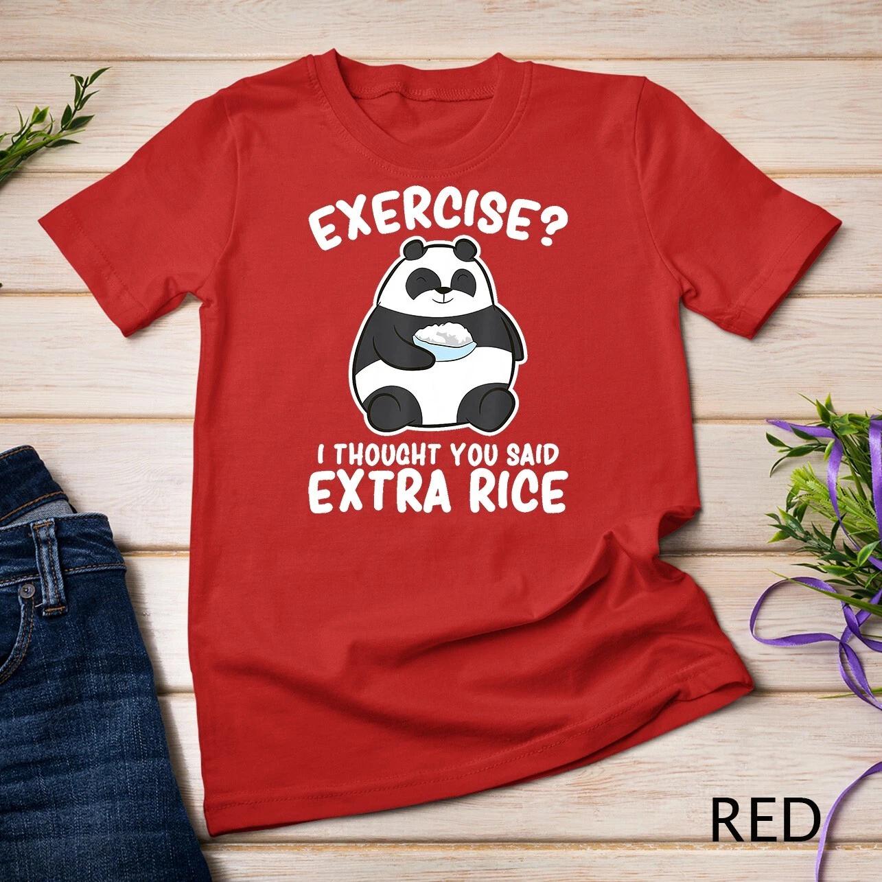Panda Exercise I Thought You Said Extra Rice Cute Panda T-Shirt Unisex T-shirt M