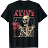 Staying Alive Skeleton Drink Coffee Funny Skeleton Skull T-Shirt