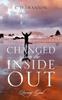 The Changed From The Inside Out : Loving God Book