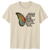 Butterfly Believe In Yourself TShirt Nature Unisexs Unisexs