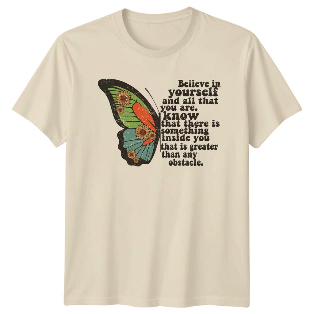 Butterfly Believe In Yourself TShirt Nature Unisexs Unisexs