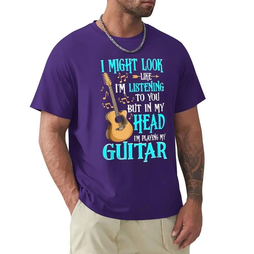 Guitar Shirt Funny I Might Look Like Im Listening To You T-Shirt New Coming Summer T Shirts Harajuku Cotton Men Tops Shirt
