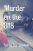 The Murder On the 318 : 4 Book