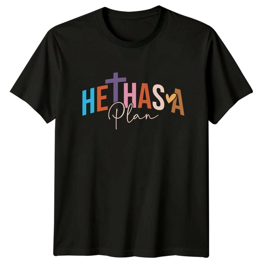 He Has A Plan T-Shirt Christian Faith Religion Birthday Gift For Him And Her