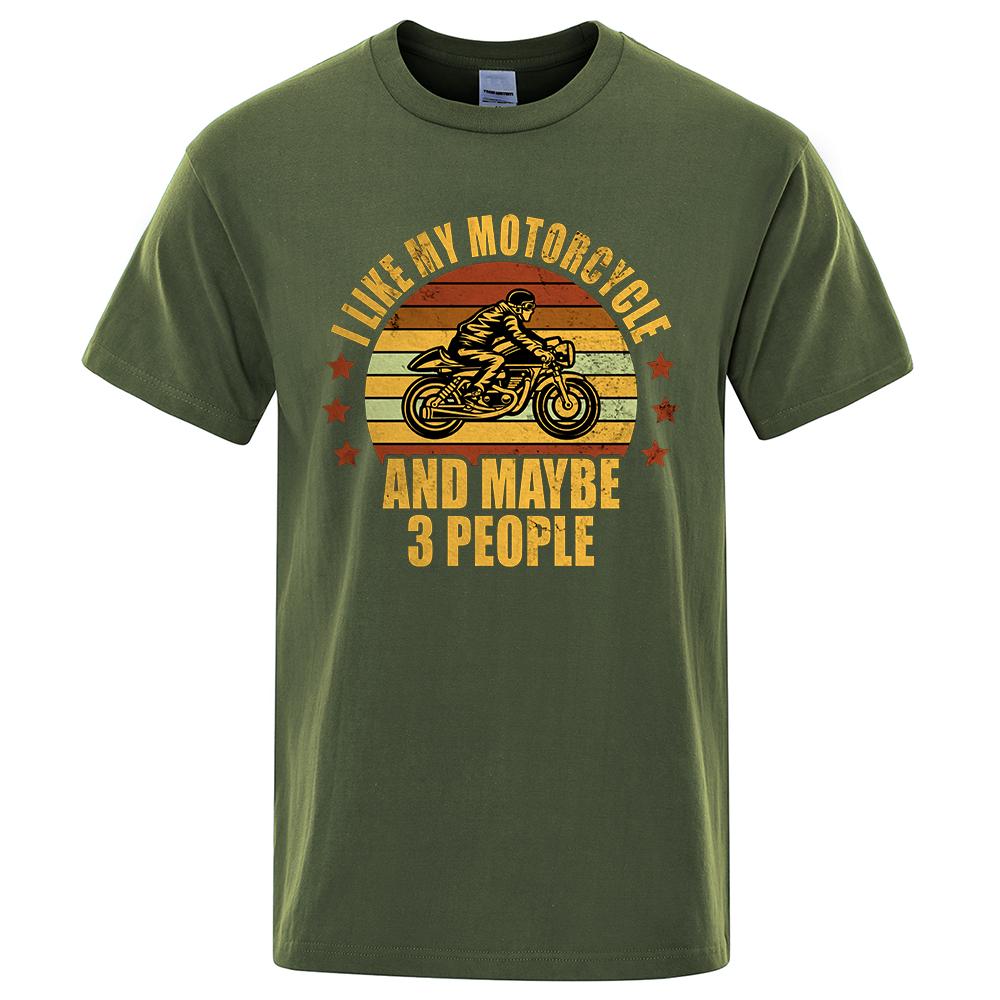I Like My Motorcycle And Maybe 3 People T-Shirts Men Casual Loose Clothing Oversized Summer Tops Cotton Cartoon Mens Tshirts