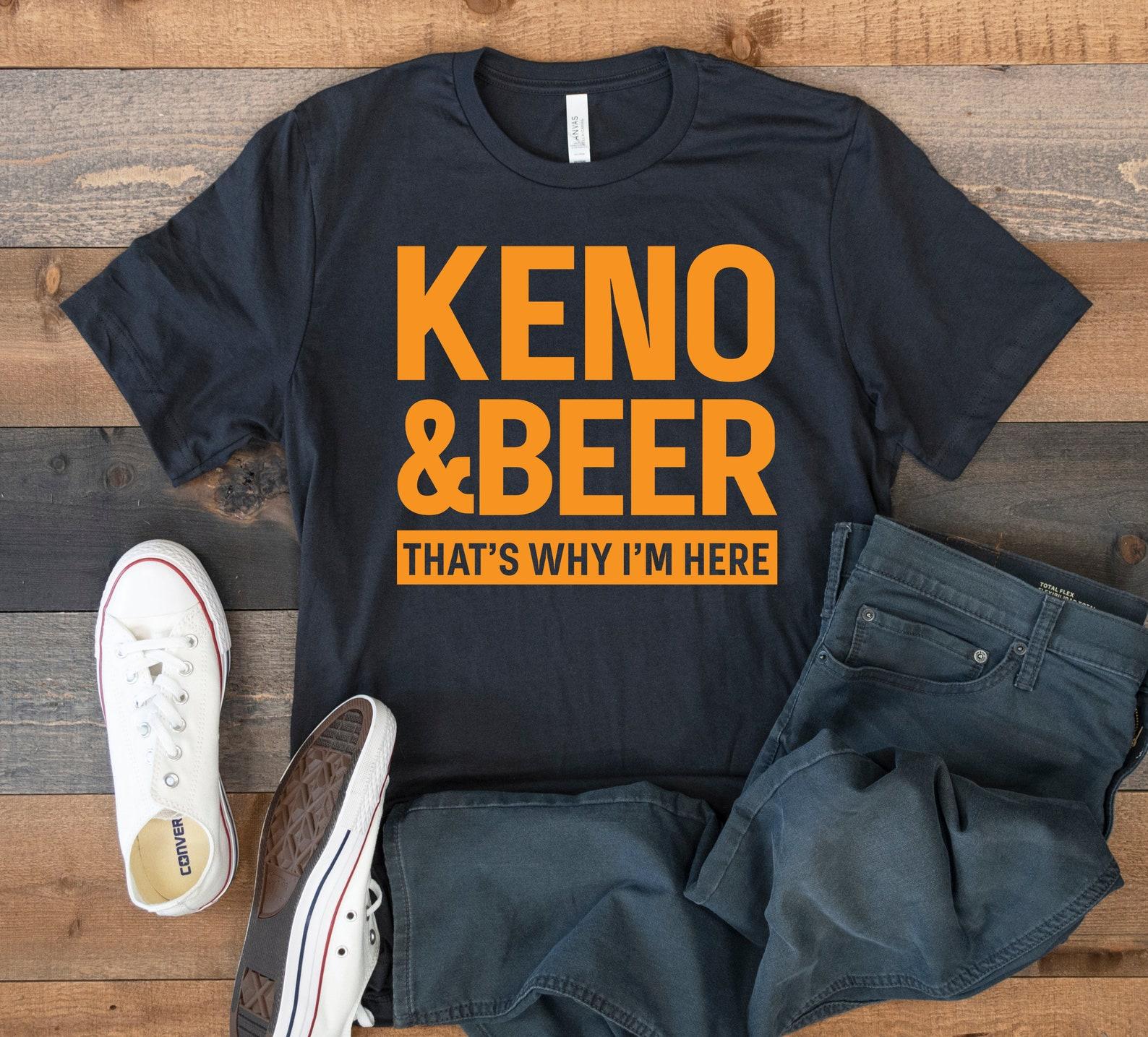 Keno And Beer T-Shirt, Funny Beer Keno Tee, Tank Top, T-shirt, T-shirt,T-shirt S