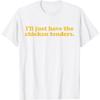 AANGED Ich nehme nur die Hähnchen-Nuggets T-Shirt