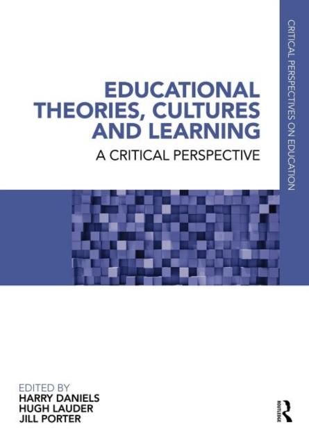 Raamat Educational Theories, Cultures and Learning : A Critical Perspective