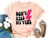 Don't Kill My Vibe T-shirt, Beach Vibes Shirts, Summer Gift, Offensive Tee, Sarcastic Top, Hippie Shirts, Good Vibes Tee, Women's Gift