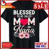 Blessed To Be Called Mom And Nana Grandparent T Shirt Vintage Washed Designer Clothes Stylish Homme Fashion Slightly Vintage