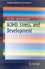The ADHD, Stress, and Development Book