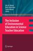 Kniha The Inclusion of Environmental Education In Science Teacher Education