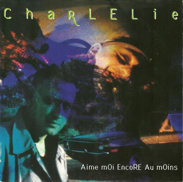 7inch Record CHARLÉLIE COUTURE - Aime Moi Encore Au Moins 1736527 Columbia 1988 France Rock Used