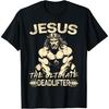 CHILYB Jesus The Ultimate Deadlifter Christian Gym Pump Cover T-Shirt