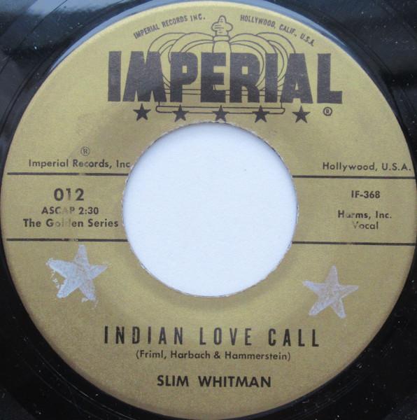 

7inch Record SLIM WHITMAN - Indian Love Call / China Doll 012 Imperial US Folk Used