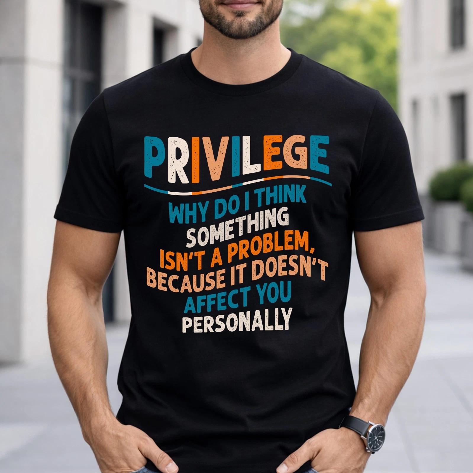 Privilege Definition, Civil Rights, Equality Funny Quote Retro Unisex T- Shirt XL
