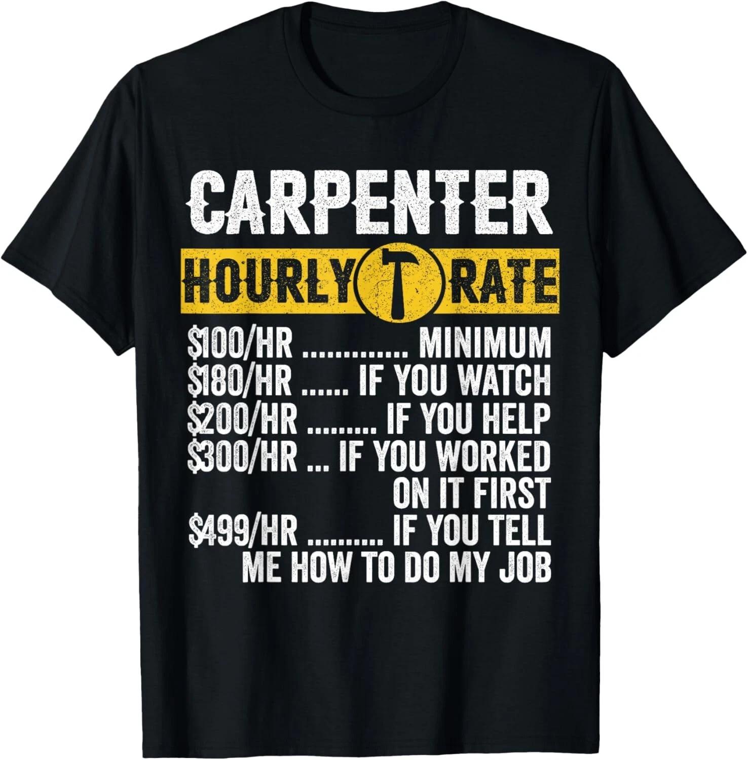 

Funny Vintage Carpenter Apparel Woodworking Hourly Rate Mens Gift Unisex T-Shirt 3XL