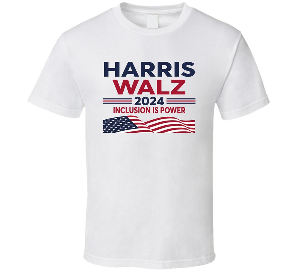 Inclusion Is Power Harris Walz 2024 T Shirt Mens Womens Tees Top L
