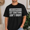 Undiagnosed But Something Ain't Right Shirt