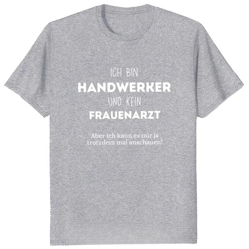 I Am Handwerker And Not A Gynecologist TShirt Funny GerUnisex Text Jokes Tee Unisex T Shirt Unisexs Clothing Streetwear