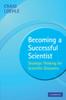 The Becoming a Successful Scientist : Strategic Thinking for Scientific Discovery Book
