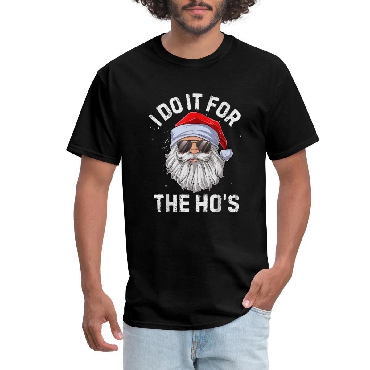 I Do It For The Ho s | Funny Santa Christmas Men s T-Shirt M