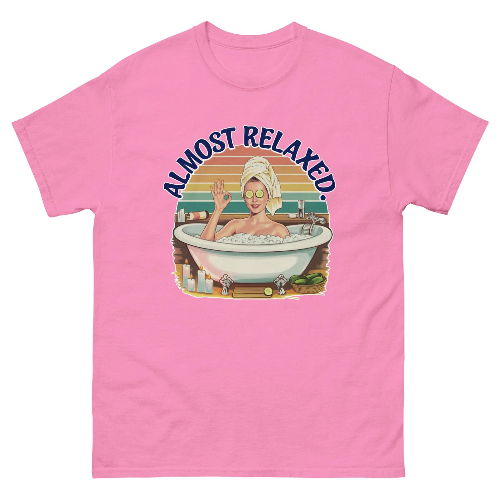 

Almost Relaxed Unisex classic tee, bathtub relaxed, mom humor, fun, relaxation S
