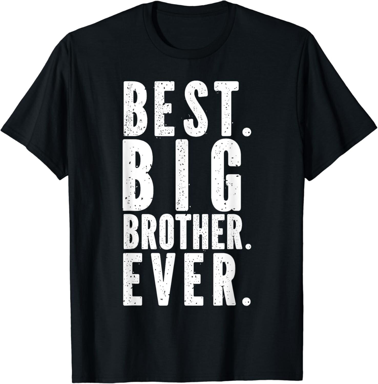 Best Big Brother_ Funny Big Brother_ Funny Best Brother Gift Unisex T-Shirt S разноцветный