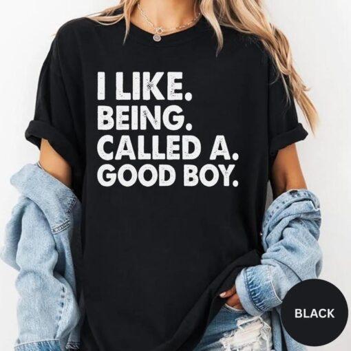 Novelty I Like Being Called A Good Boy T Shirts Meme Gen Z Alpha Tee Women Unisex Cotton Summer Harajuku Oversized brain rot humor