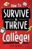 The How To Survive & Thrive In College Book
