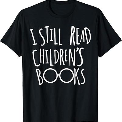 Ich lese immer noch Kinderbücher Buchwurm Lustiges T-Shirt