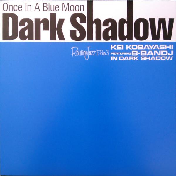 

12inch Record DARK SHADOW Once In A Blue Moon REJP003 Routine Records 2003 Japan Dance Electronica Used