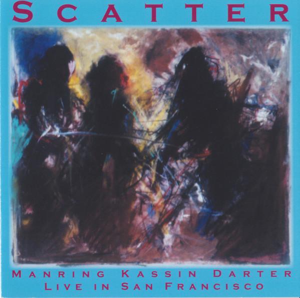 

CD DARTER, MANRING KASSIN - Scatter none MKD Music 2002 US Jazz Used