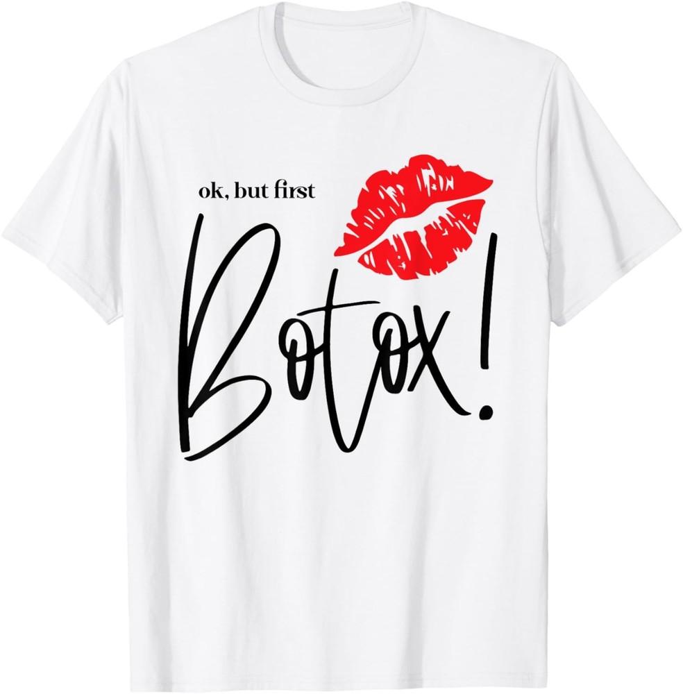 Но сначала ботокс Смешная надпись Губы Юмор Женская Девушка Футболка Унисекс Футболка M