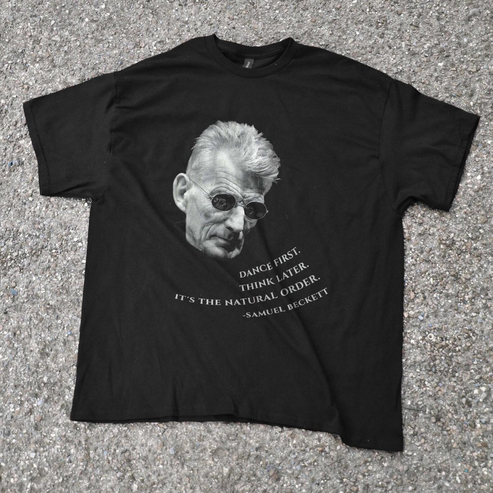 Samuel Beckett Quote Unisex Tee, Literary Gift, Philosophy T-Shirt, Inspirational Shirt, Existentialist Clothing, Minimalist Top M