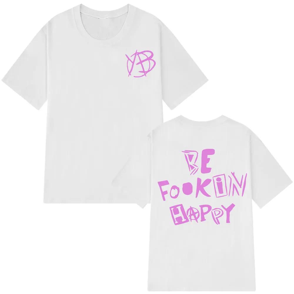 

Summer Rock Singer Yungblud Be Fookin Happy Unisex T Shirt Casual Tshirt Clothing unisex casual comfortable 4XL